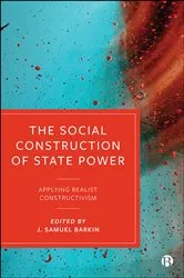Book cover of The Social Construction of State Power by Stefano Guzzini
