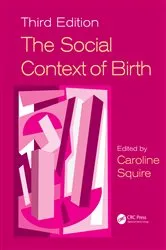 Book cover of The Social Context of Birth (3rd ed.) by Caroline Squire