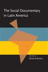 Book cover of The Social Documentary in Latin America by Julianne Burton-Carvajal