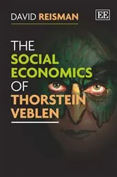 Book cover of The Social Economics of Thorstein Veblen by David Reisman