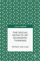 Book cover of The Social Effects of Economic Thinking by Kenneth A. Loparo