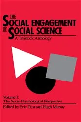 Book cover of The Social Engagement of Social Science, a Tavistock Anthology, Volume 1 by Eric Trist