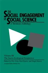 Book cover of The Social Engagement of Social Science, a Tavistock Anthology, Volume 3 by Eric Trist
