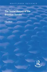 Book cover of The Social History of the Brazilian Samba by Lisa Shaw