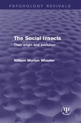Book cover of The Social Insects by William Morton Wheeler