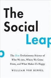 Book cover of The Social Leap by William von Hippel