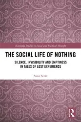 Book cover of The Social Life of Nothing by Susie Scott