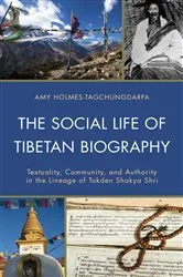 Book cover of The Social Life of Tibetan Biography by Amy Holmes-Tagchungdarpa