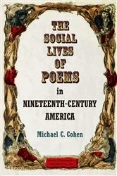 Book cover of The Social Lives of Poems in Nineteenth-Century America by Michael C. Cohen