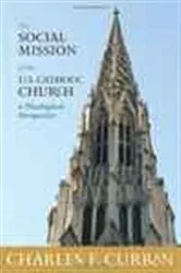 Book cover of The Social Mission of the U.S. Catholic Church by Charles E. Curran
