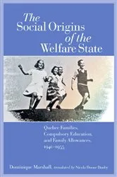 Book cover of The Social Origins of the Welfare State by Dominique Marshall