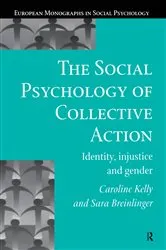 Book cover of The Social Psychology of Collective Action by Sara Breinlinger