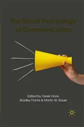 Book cover of The Social Psychology of Communication by D. Hook