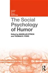 Book cover of The Social Psychology of Humor by Madelijn Strick