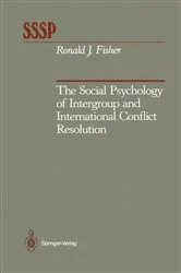 Book cover of The Social Psychology of Intergroup and International Conflict Resolution by Ronald J. Fisher