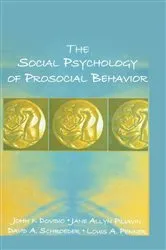 Book cover of The Social Psychology of Prosocial Behavior by John F. Dovidio