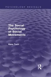 Book cover of The Social Psychology of Social Movements (Psychology Revivals) by Hans Toch