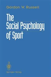 Book cover of The Social Psychology of Sport by Gordon W. Russell