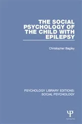 Book cover of The Social Psychology of the Child with Epilepsy by Christopher Bagley