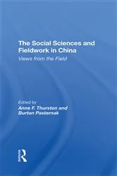Book cover of The Social Sciences And Fieldwork In China by Anne F Thurston