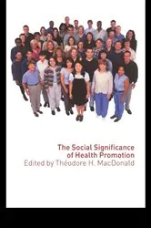 Book cover of The Social Significance of Health Promotion by Theodore Macdonald