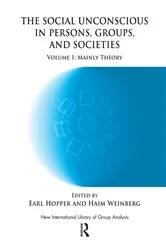Book cover of The Social Unconscious in Persons, Groups, and Societies by Earl Hopper