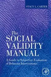 Book cover of The Social Validity Manual by Stacy L. Carter PhD
