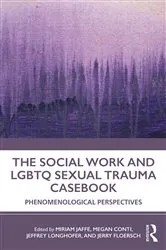 Book cover of The Social Work and LGBTQ Sexual Trauma Casebook by Miriam Jaffe