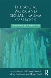 Book cover of The Social Work and Sexual Trauma Casebook by Miriam Jaffe
