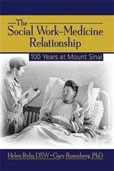 Book cover of The Social Work-Medicine Relationship by Helen Rehr