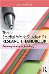 Book cover of The Social Work Student's Research Handbook (2nd ed.) by Dominique Moyse Steinberg
