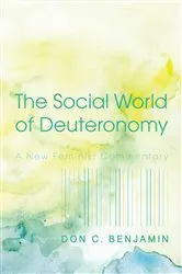Book cover of The Social World of Deuteronomy by Don C. Benjamin