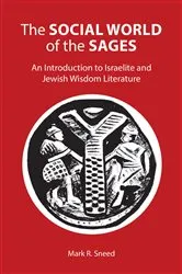 Book cover of The Social World of the Sages by Mark R. Sneed