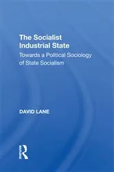 Book cover of The Socialist Industrial State by Kevin P. Lane
