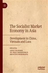 Book cover of The Socialist Market Economy in Asia by Arve Hansen
