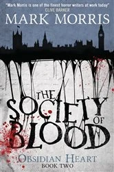 Book cover of The Society of Blood by Mark Morris