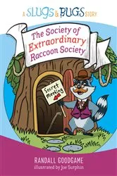 Book cover of The Society of Extraordinary Raccoon Society by Randall Goodgame