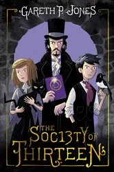 Book cover of The Society of Thirteen by Gareth P. Jones