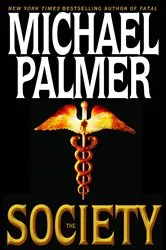 Book cover of The Society by Michael Palmer