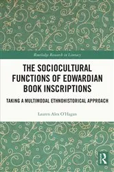 Book cover of The Sociocultural Functions of Edwardian Book Inscriptions by Lauren Alex O'Hagan