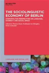Book cover of The Sociolinguistic Economy of Berlin by Theresa Heyd