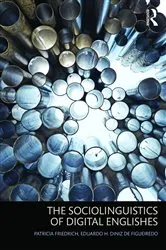 Book cover of The Sociolinguistics of Digital Englishes by Patricia Friedrich
