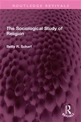 Book cover of The Sociological Study of Religion by Betty R. Scharf