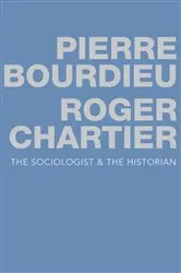 Book cover of The Sociologist and the Historian by Pierre Bourdieu