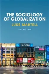 Book cover of The Sociology of Globalization (2nd ed.) by Luke Martell