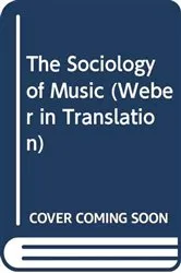 Book cover of The Sociology of Music by Taylor and Francis