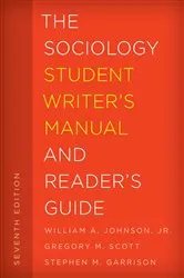 Book cover of The Sociology Student Writer's Manual and Reader's Guide (7th ed.) by William A. Johnson