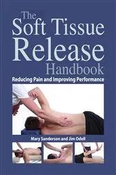 Book cover of The Soft Tissue Release Handbook by Unknown