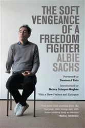 Book cover of The Soft Vengeance of a Freedom Fighter by Albie Sachs