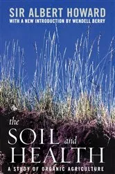 Book cover of The Soil and Health by Albert Howard